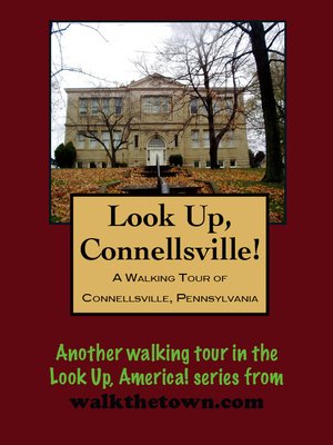 cover image of A Walking Tour of Connellsville, Pennsylvania